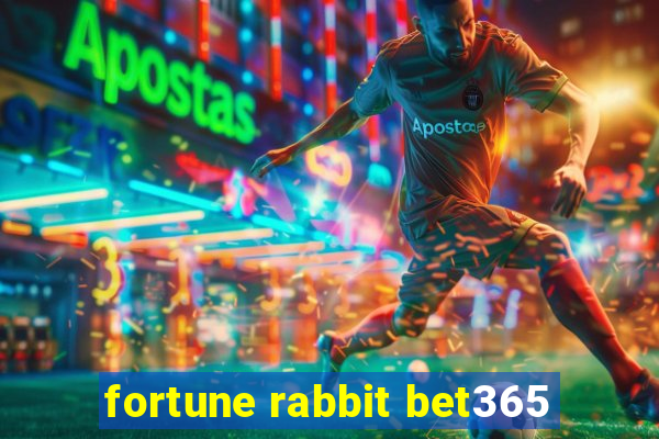 fortune rabbit bet365